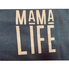 Mama Life Letter Printed