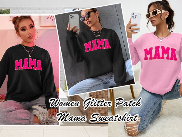 Mama Sweatshirt Women Oversize Glitter Patch Mama Crewneck Sweatshirts