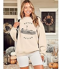 better never sweatshirt