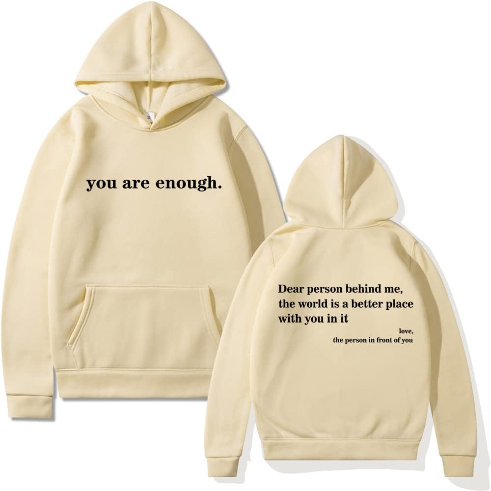 Dear Person Behind Me Hoodie for Women You Are Enough Hoodie Mental Health Sweatshirt Casual Long Sleeve Pullover Top