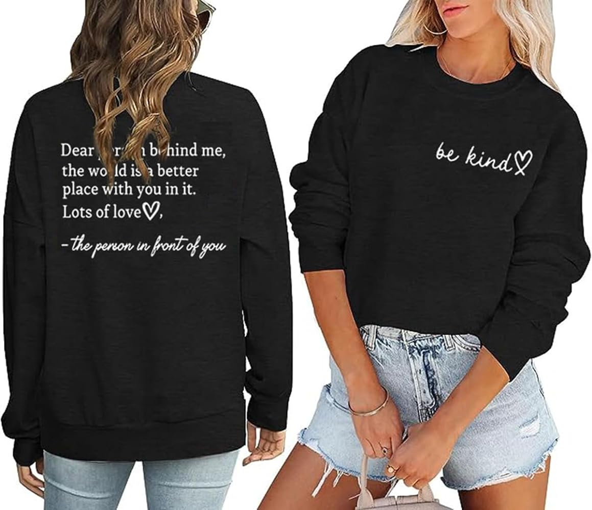 HEYO Women You Matter Sweatshirt Dear Person Behind Me Pullover Shirt Casual Be Kind Inspiration Positive Lightweight Tops