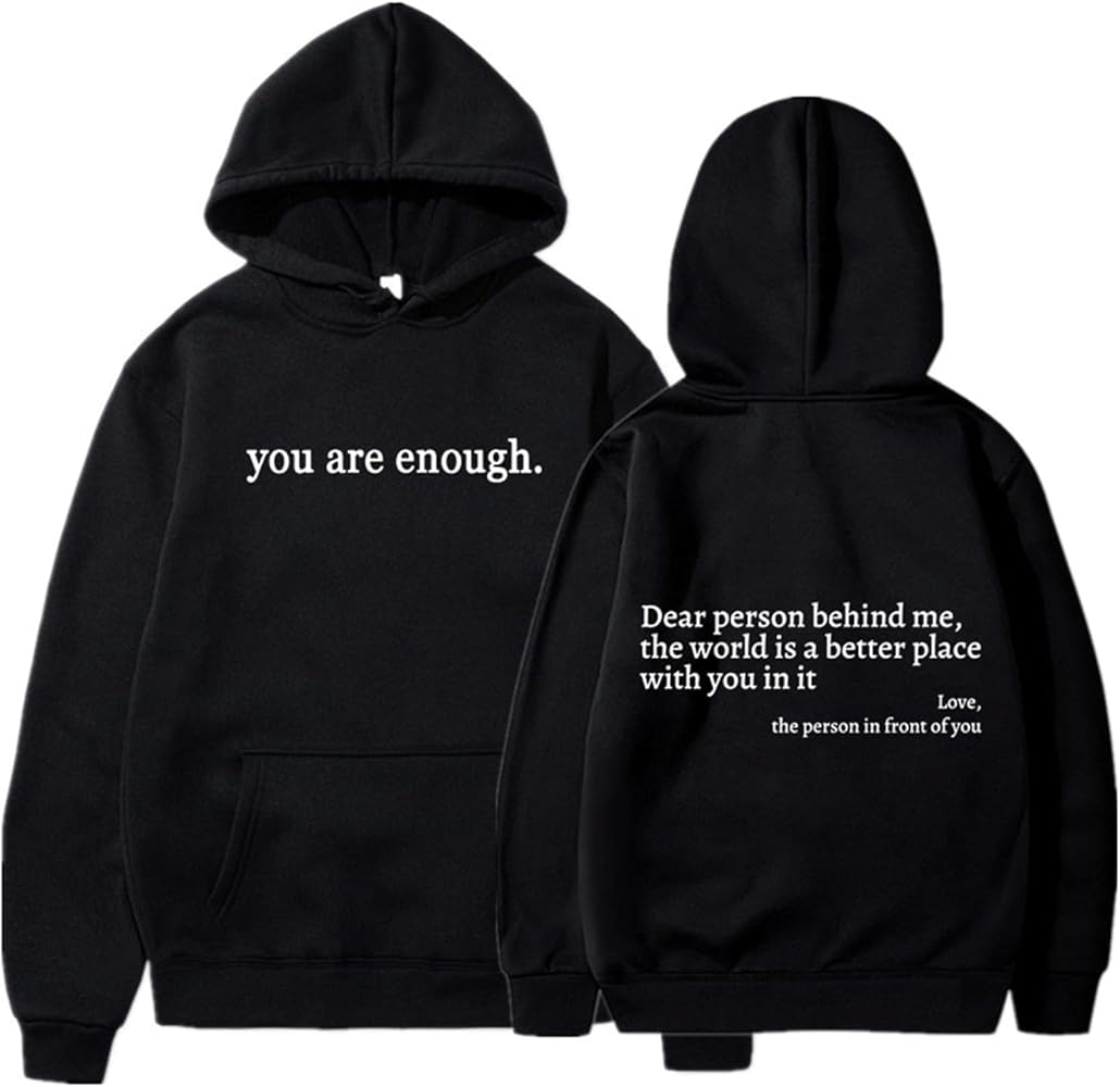 You Are Enough Hoodie, Dear Person Behind Me Hoodie, You Are Enough Graphic Sweatshirt Hoodies Women