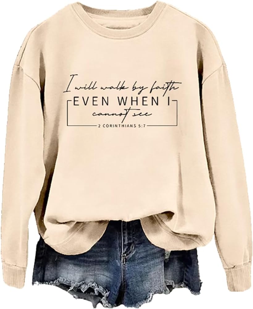 BOYRMSLGY Women Inspirational Sweatshirt I Will Walk By Faith Even When I Cannot See Shirts Casual Funny Motivational Gift