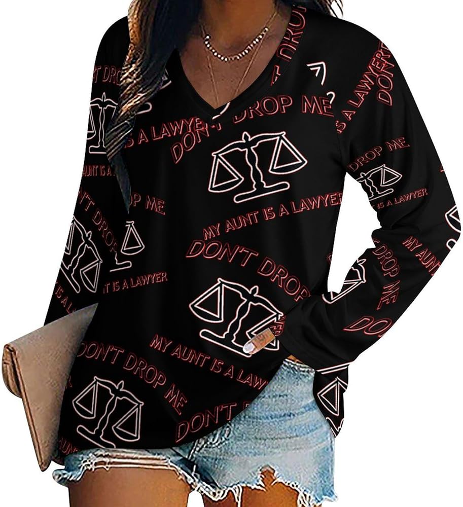 Don't Drop Me My Aunt is A Lawyer Loose Womens Shirts Long Sleeve Tees Tops Casual V-Neck Graphic Blouses