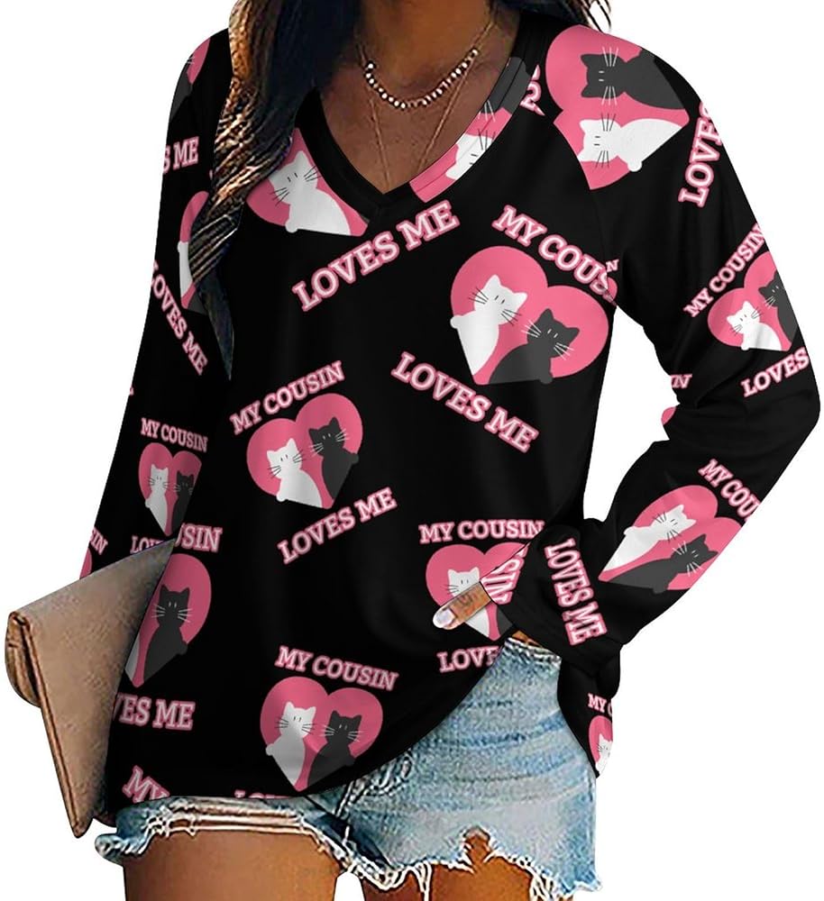 My Cousin Loves Me Loose Womens Shirts Long Sleeve Tees Tops Casual V-Neck Graphic Blouses